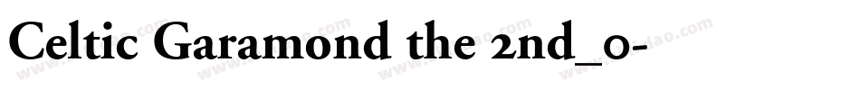 Celtic Garamond the 2nd_0字体转换